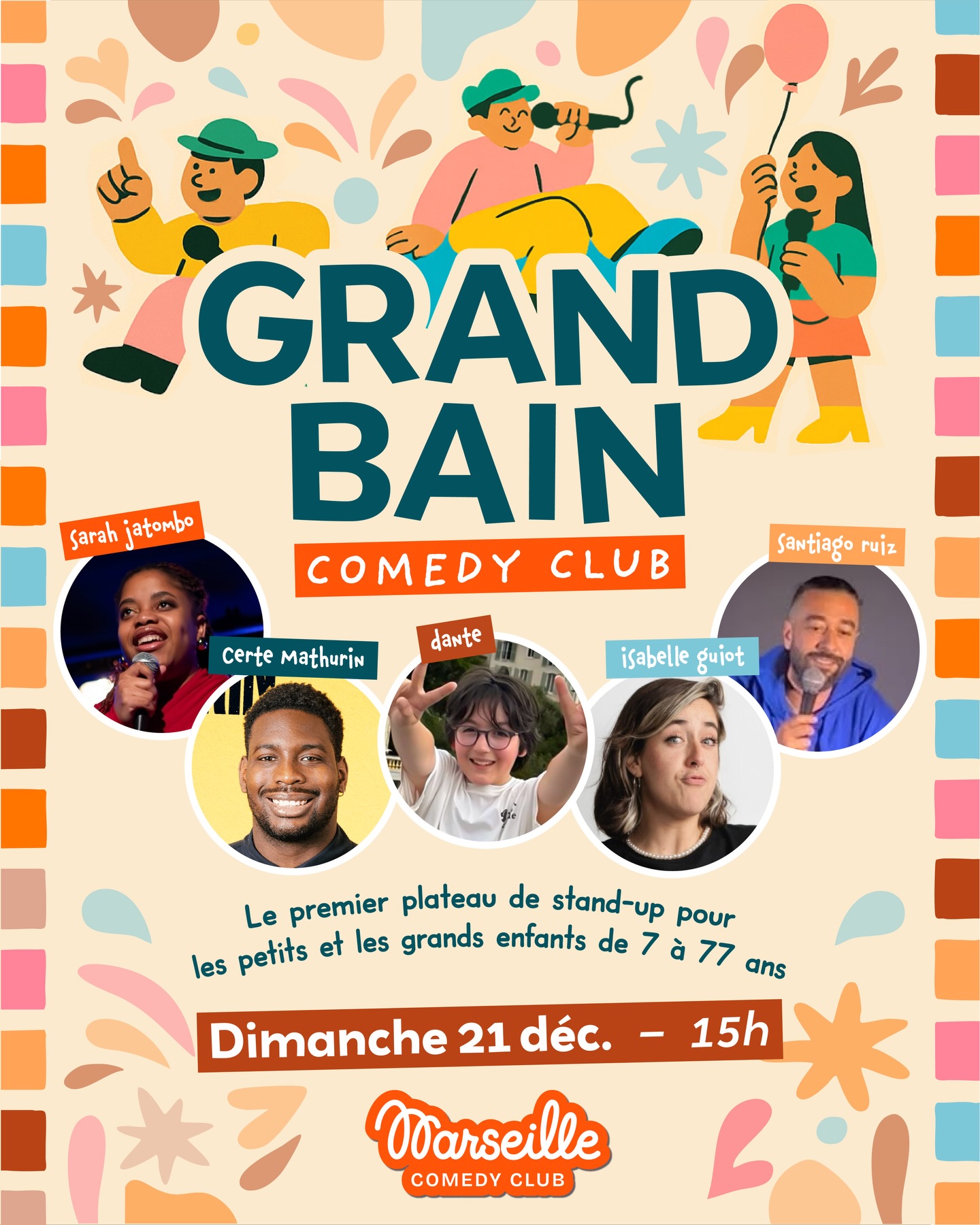 Ce dimanche, on se retrouve au Marseille Comedy Club pour un spectacle de stand-up vraiment pensé pour toute la famille (de 7 à 77 ans) et pour des publics aux parcours et aux réalités multiples 😄

🎤 Sur scène vois retrouverez :

🎙️ Certe Mathurin @certemathurin 
Animateur sans complexe et maître de cérémonie survolté, prêt à réveiller la salle et embarquer tout le monde dès les premières minutes.

🤩 Dante (13 ans)
Un humour spontané et déjà redoutablement efficace, Il est capable de faire rire les enfants, les parents… et les grands-parents.

😏 Sarah Jatombo @sarah_jatombo 
Pétillante et pleine d’autodérision, elle parle de sa famille et du quotidien avec justesse, sincérité et beaucoup de générosité.

🥳 Isabelle Guiot @isabelleguiot_ 
Elle transforme les petites galères du quotidien en stand-up tendre, loufoque et joyeux, impossible de ne pas s’y reconnaître.

😍 Santiago Ruiz @santiruizf 
Papa colombien et marseillais d’adoption, d’abord spectateur du tout premier Grand Bain Comedy Club… avant d’oser monter sur scène.

📍 Marseille Comedy Club @marseillecomedyclub 
🗓️ Dimanche 21 décembre à 15h
🎟️ Entrée gratuite réservation via le Marseille Comedy Club
👉 Lien en bio / https://bit.ly/4j1Hpkl

Venez rire, rencontrer, partager.
On vous promet un dimanche qui fait du bien ❤️